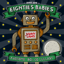 Load image into Gallery viewer, Eighties Babies: Awesome '80s Go Lullaby