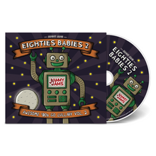 Load image into Gallery viewer, Eighties Babies 2: Awesome '80s Go Lullaby, Vol. 2 {Multiple Formats}