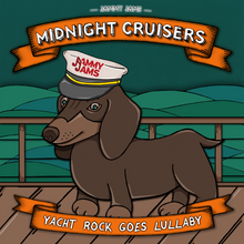 Load image into Gallery viewer, Midnight Cruisers: Yacht Rock Goes Lullaby