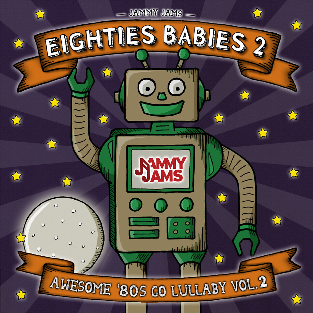 Eighties Babies 2: Awesome '80s Go Lullaby, Vol. 2