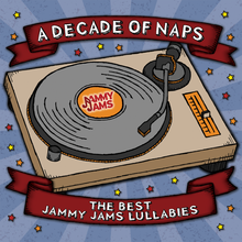 Load image into Gallery viewer, A Decade Of Naps: The Best Jammy Jams Lullabies (Double Album) {Multiple Formats}
