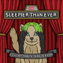 Load image into Gallery viewer, Sleepier Than Ever: A Lullaby Tribute To Billie Eilish
